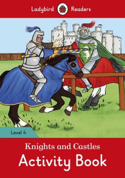 Knights and Castles Activity Book - Ladybird Readers Level 4