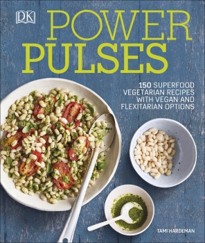 Power Pulses Cookbook: Beans Dry Peas Lentils Chickpeas