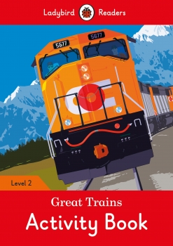 Great Trains Activity Book - Ladybird Readers Level 2