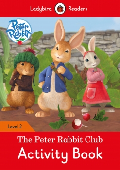Peter Rabbit: The Peter Rabbit Club Activity Book - Ladybird Readers    Level 2