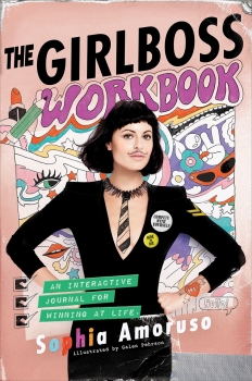 The Girlboss Workbook: An Interactive Journal for Winning at Life