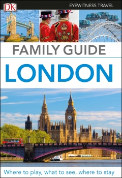 Eyewitness Travel Family Guide: London (previous ed: 9780241204818)