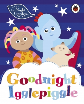 In the Night Garden: Goodnight, Igglepiggle