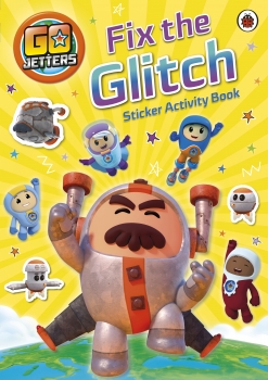 Go Jetters: Fix the Glitch Sticker Activity Book
