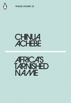 Africa&#039;&#039;s Tarnished Name: Little Modern Classics