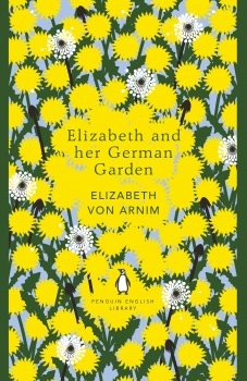 Elizabeth and Her German Garden: Penguin English Library