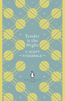 Tender is the Night: Penguin English Library