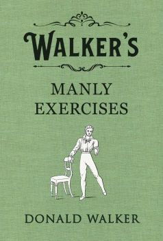 Walker&#039;s Manly Exercises