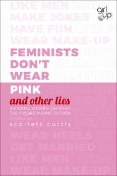 Feminists Don&#039;t Wear Pink and other lies