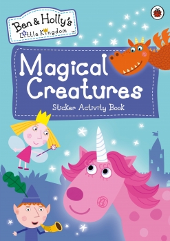 Ben and Holly Little Kingdom: Magical Creatures Sticker Activity Book