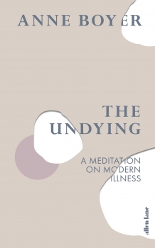 The Undying: A Meditation on Modern Illness