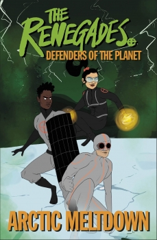 The Renegades: Arctic Meltdown Graphic Novel