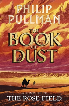 The Rose Field: The Book of Dust Volume Three