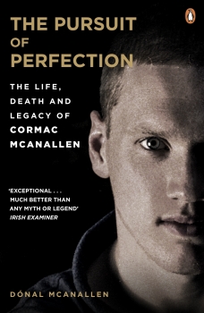 Pursuit of Perfection: Life, Death and Legacy of Cormac McAnallen