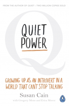Quiet Power: Growing Up as an Introvert in a World That Can&#039;t Stop Talking
