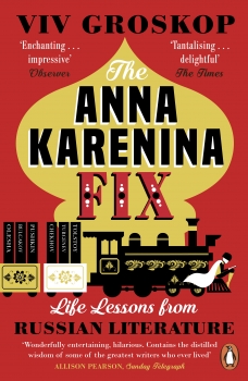 Anna Karenina Fix:Life Lessons from Russian Literature