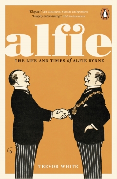 Alfie: The Life and Times of Alfie Byrne