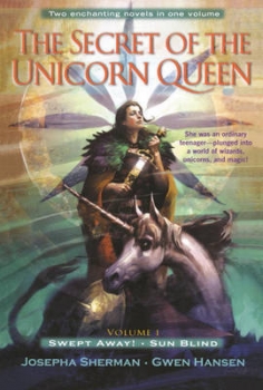 The Secret of the Unicorn Queen, Vol. 1