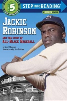 JACKIE ROBINSON AND THE STORY OF ALL BLACK BASEBALL