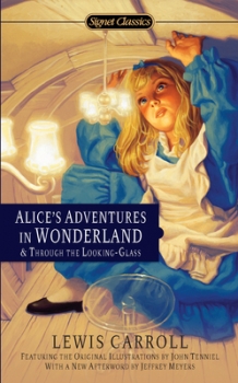 Alice&#039;s Adventures in Wonderland &amp; Through the Looking Glass