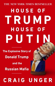 House of Trump, House of Putin: The Untold Story of Donald Trump and theRussian Mafia