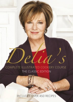 Delia&#039;s Complete Illustrated Cookery Course