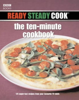 Ready Steady Cook: The Ten Minute Cookbook