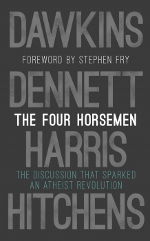 The Four Horsemen: The Discussion that Sparked an Atheist Revolution