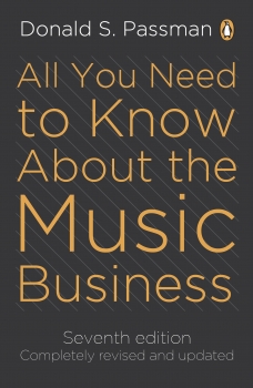 All You Need to Know About the Music Business: Ninth Edition