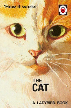 How it Works: The Cat: A Ladybird Book