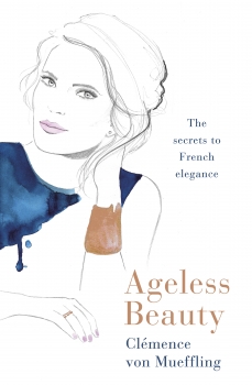 Ageless Beauty: The Secrets to French Elegance