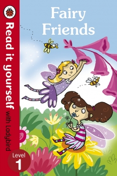 Fairy Friends: Read it yourself with Ladybird Level1