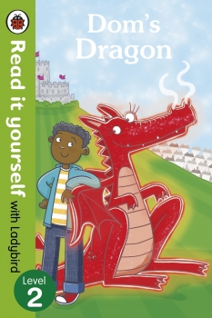 Dom&#039;s Dragon: Read it yourself with Ladybird Level 2