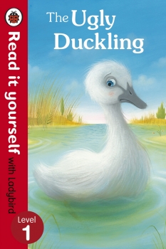 The Ugly Duckling: Read it yourself with Ladybird Level1