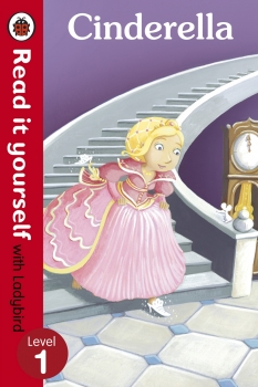 Cinderella : Read it yourself with Ladybird Level 1