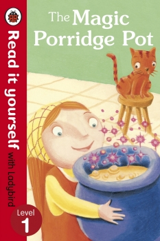The Magic Porridge Pot: Read it yourself with Ladybird Level 1