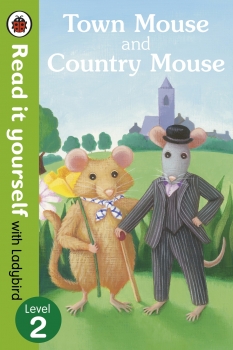 Town Mouse and Country Mouse: Read it yourself with Ladybird Level 2