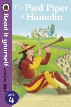 The Pied Piper of Hamelin: Read it yourself with Ladybird Level 4