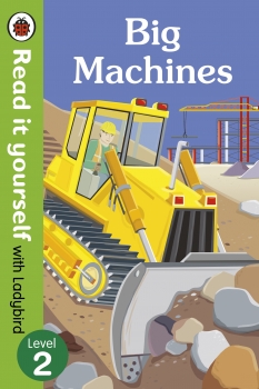 Big Machines - Read it yourself: Level 2