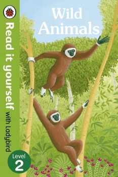 Wild Animals - Read it yourself: Level 2