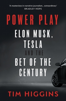 Power Play: Elon Musk, Tesla, and the Bet of the Century