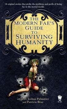 The Modern Fae&#039;s Guide to Surviving Humanity