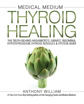 Medical Medium Thyroid Healing