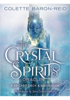 The Crystal Spirits Oracle: A 58-Card Deck and Guidebook