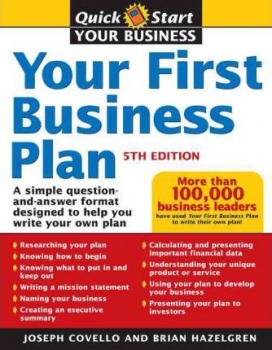 Your First Business Plan: A Simple Question and Answer Workbook