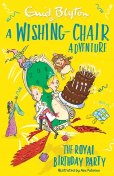 Wishing Chair Adventure: The Royal Birthday Party