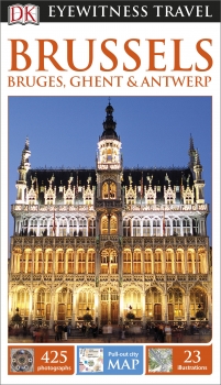 DK Eyewitness Travel Guide Brussels, Bruges, Ghent &amp; Antwerp
