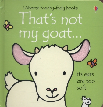 That&#039;s Not My Goat Touchy-Feely Board Book