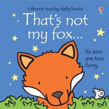 That&#039;s Not My Fox... Touchy-Feely Board Book