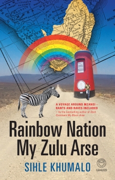 Rainbow Nation My Zulu Arse